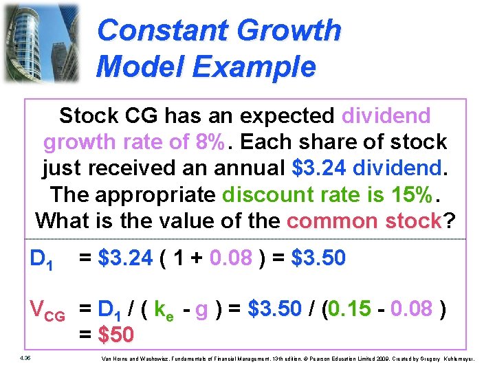 Constant Growth Model Example Stock CG has an expected dividend growth rate of 8%.