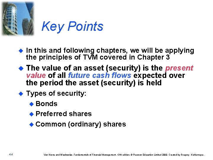 Key Points 4. 4 u In this and following chapters, we will be applying