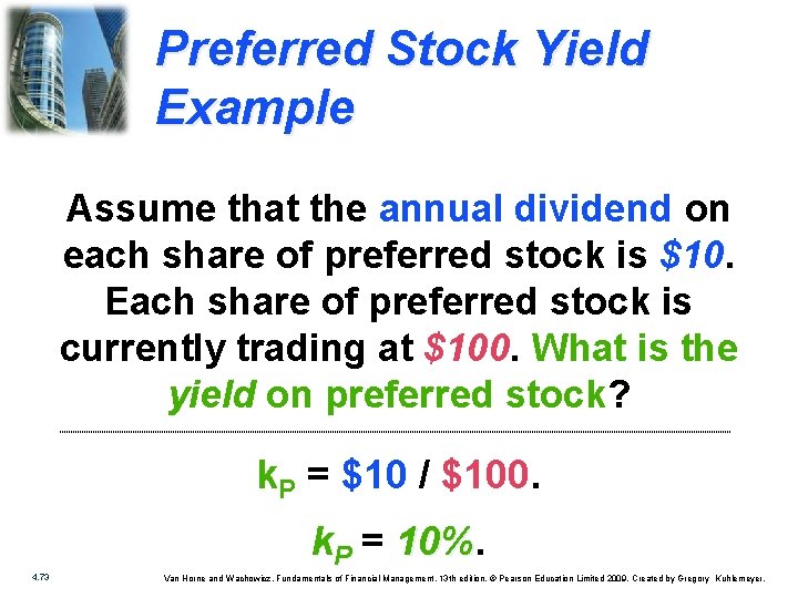 Preferred Stock Yield Example Assume that the annual dividend on each share of preferred