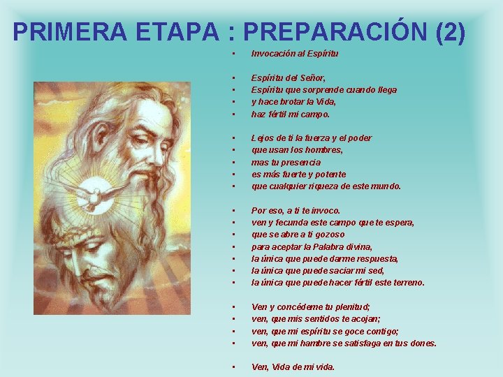 PRIMERA ETAPA : PREPARACIÓN (2) • • • Invocación al Espíritu • • •