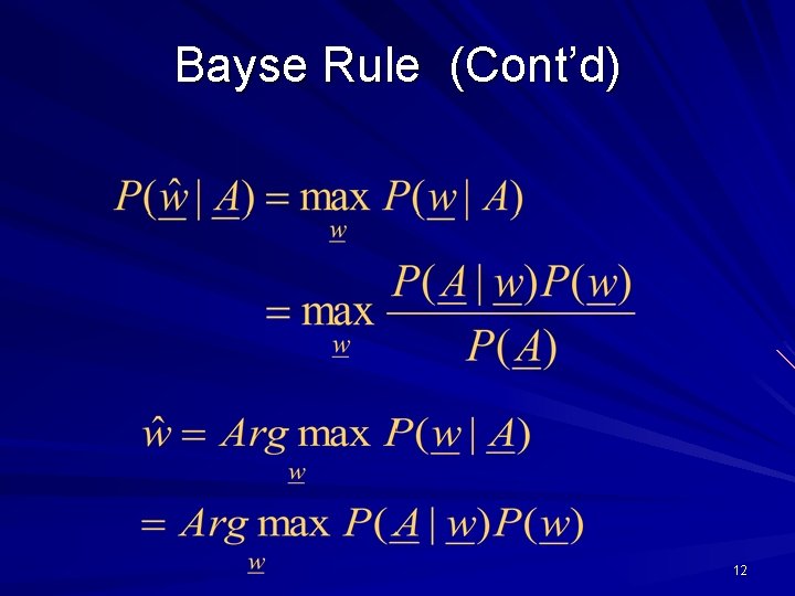 Bayse Rule (Cont’d) 12 