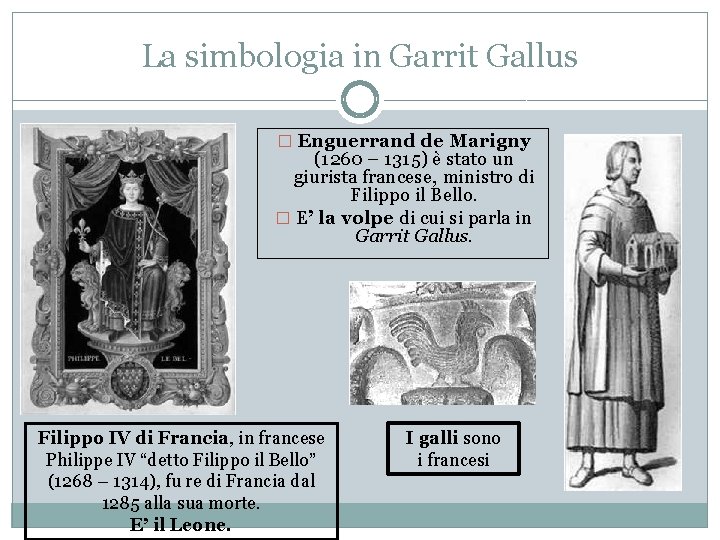 La simbologia in Garrit Gallus � Enguerrand de Marigny (1260 – 1315) è stato