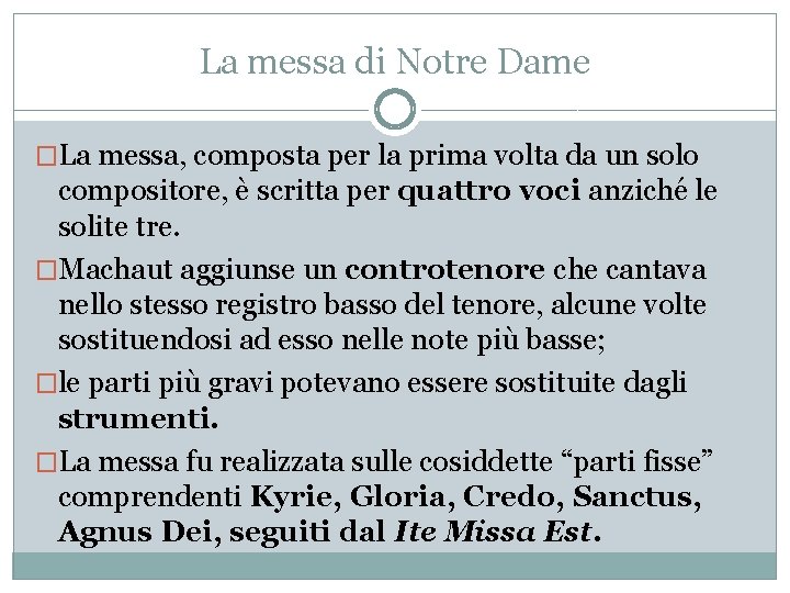 La messa di Notre Dame �La messa, composta per la prima volta da un