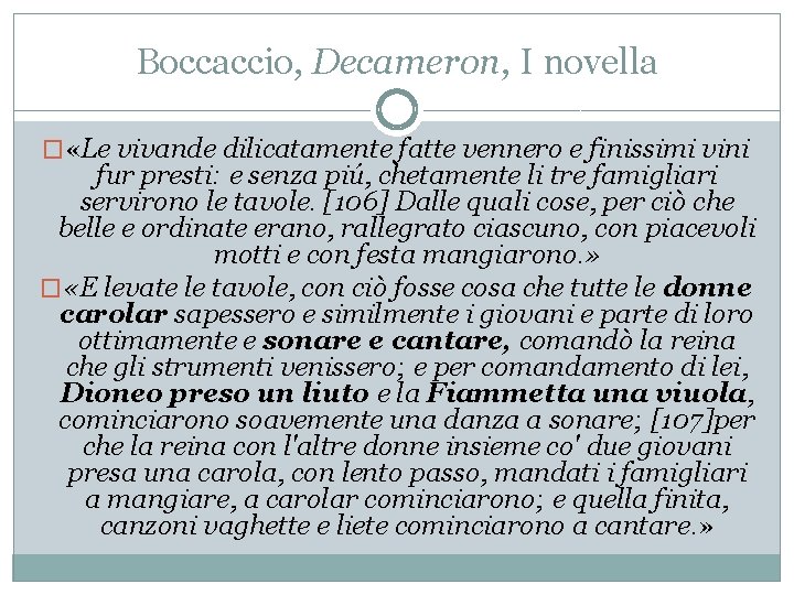 Boccaccio, Decameron, I novella � «Le vivande dilicatamente fatte vennero e finissimi vini fur