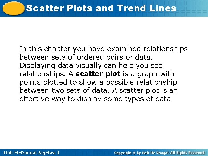 Scatter Plots and Trend Lines In this chapter you have examined relationships between sets Scatter Plots and Trend Lines In this chapter you have examined relationships between sets