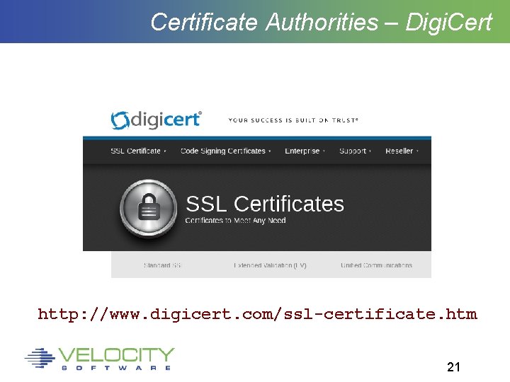 Certificate Authorities – Digi. Cert http: //www. digicert. com/ssl-certificate. htm 21 