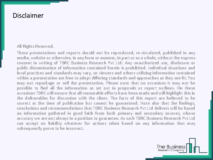 Disclaimer All Rights Reserved. These presentations and reports should not be reproduced, re-circulated, published