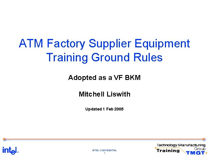 ATM Factory Supplier Equipment Training Ground Rules Adopted as a VF BKM Mitchell Liswith ATM Factory Supplier Equipment Training Ground Rules Adopted as a VF BKM Mitchell Liswith