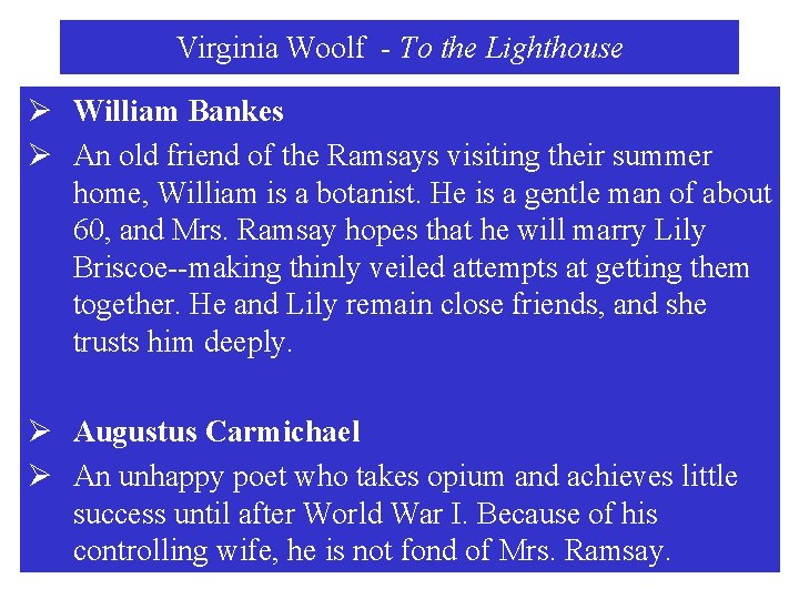 Virginia Woolf - To the Lighthouse Ø William Bankes Ø An old friend of