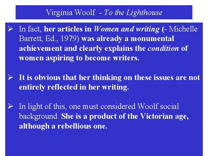 Virginia Woolf - To the Lighthouse Ø In fact, her articles in Women and