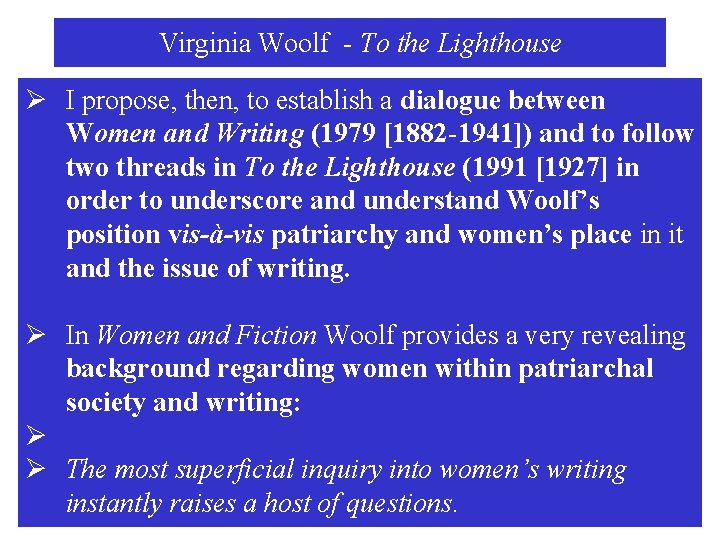 Virginia Woolf - To the Lighthouse Ø I propose, then, to establish a dialogue