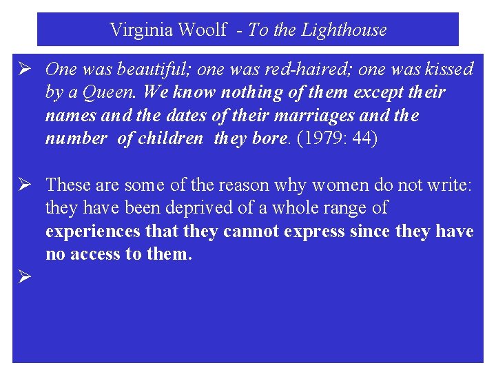 Virginia Woolf - To the Lighthouse Ø One was beautiful; one was red haired;