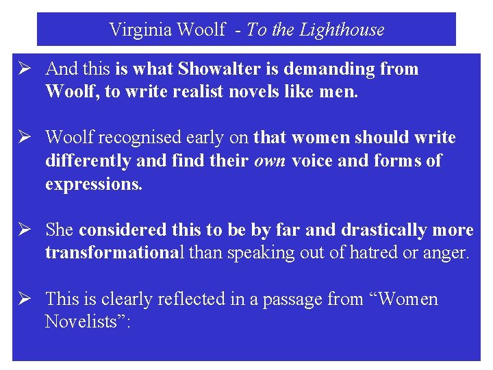 Virginia Woolf - To the Lighthouse Ø And this is what Showalter is demanding