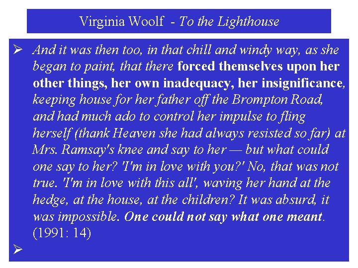 Virginia Woolf - To the Lighthouse Ø And it was then too, in that