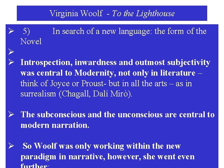 Virginia Woolf - To the Lighthouse Ø 5) In search of a new language: