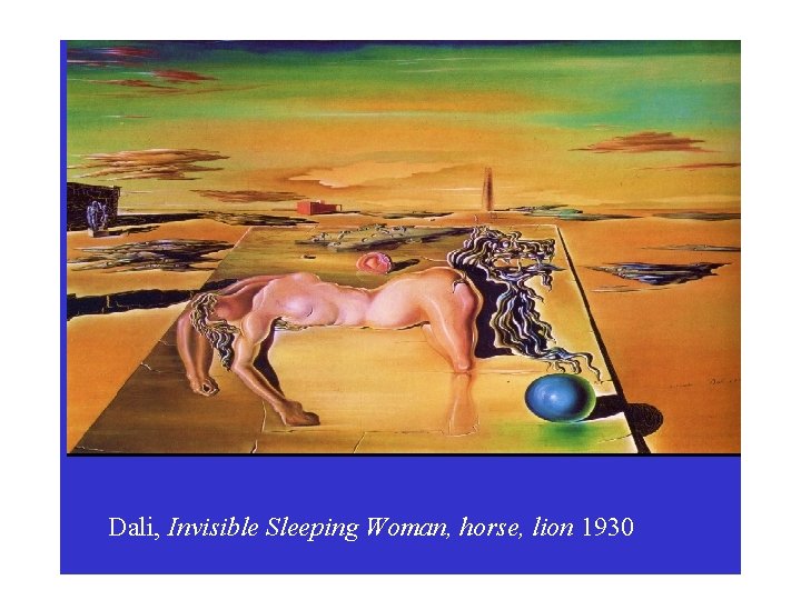  Dali, Invisible Sleeping Woman, horse, lion 1930 
