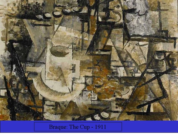 Braque: The Cup - 1911 