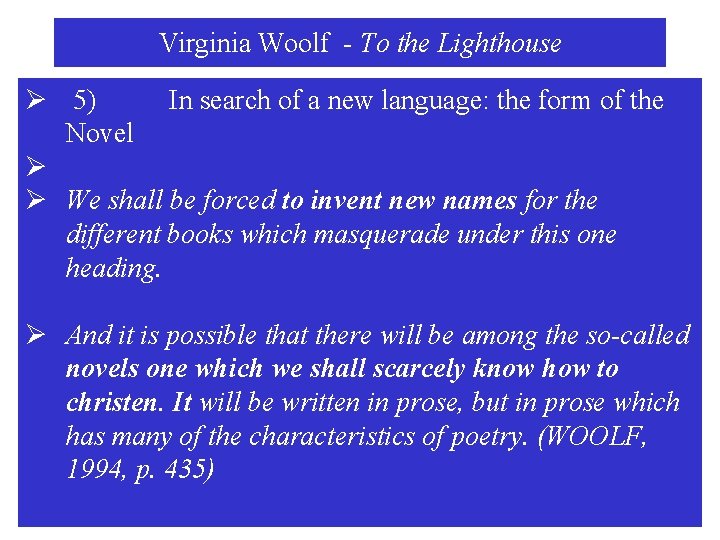 Virginia Woolf - To the Lighthouse Ø 5) In search of a new language: