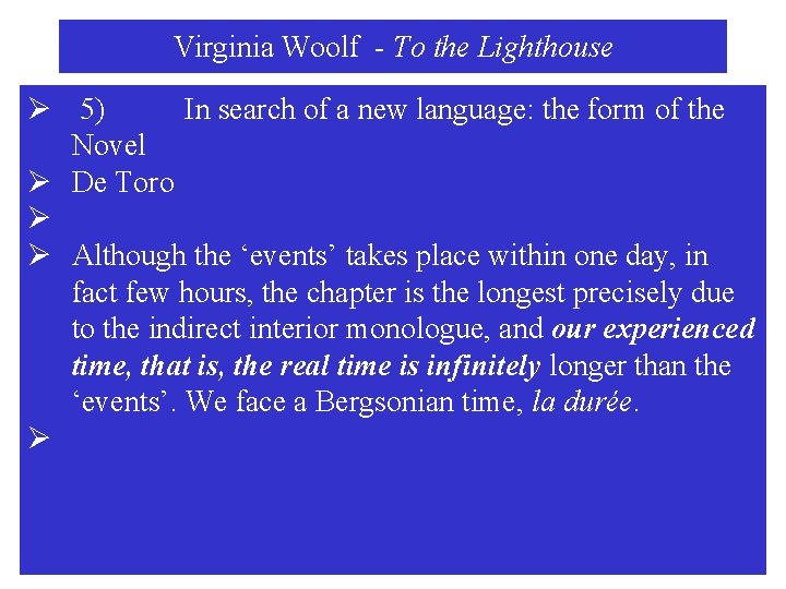 Virginia Woolf - To the Lighthouse Ø 5) In search of a new language: