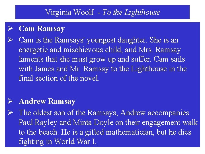 Virginia Woolf - To the Lighthouse Ø Cam Ramsay Ø Cam is the Ramsays'