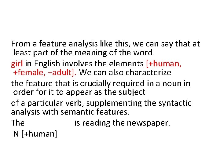 From a feature analysis like this, we can say that at least part of From a feature analysis like this, we can say that at least part of