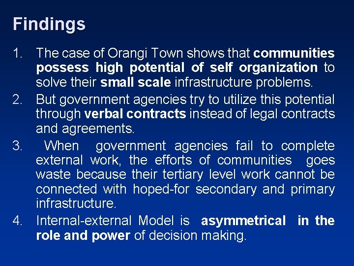 Findings 1. The case of Orangi Town shows that communities possess high potential of