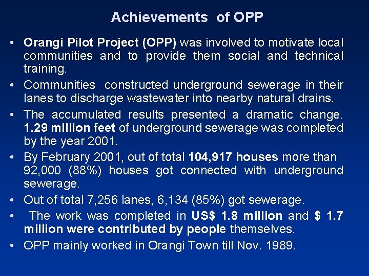 Achievements of OPP • Orangi Pilot Project (OPP) was involved to motivate local communities