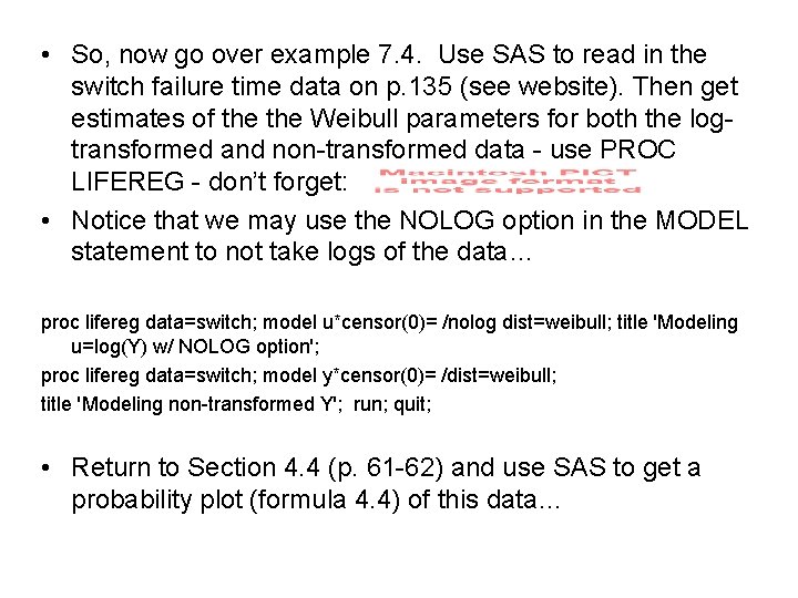  • So, now go over example 7. 4. Use SAS to read in