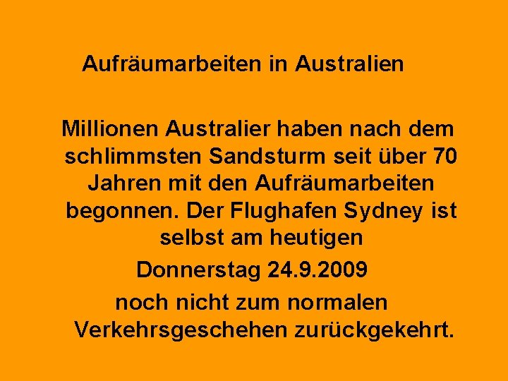 Aufräumarbeiten in Australien Millionen Australier haben nach dem schlimmsten Sandsturm seit über 70 Jahren