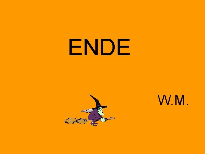 ENDE W. M. 