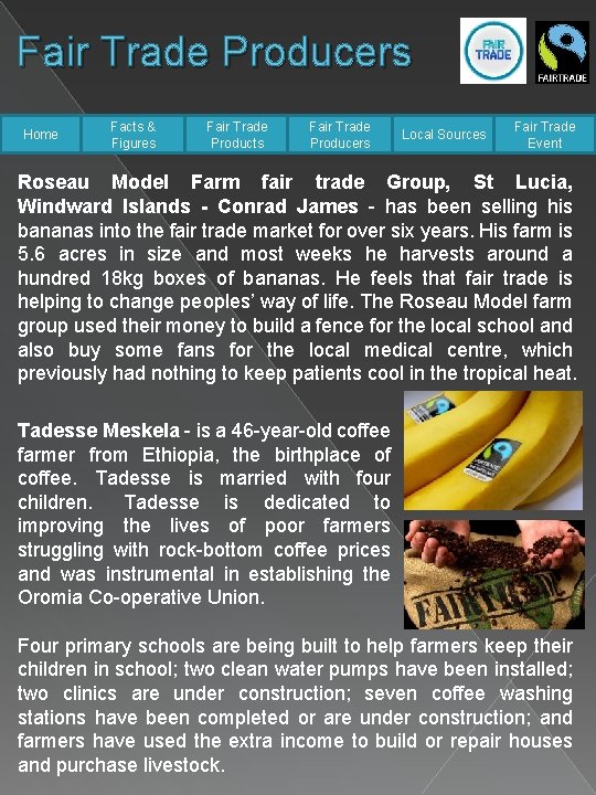 Fair Trade Producers Home Facts & Figures Fair Trade Products Fair Trade Producers Local