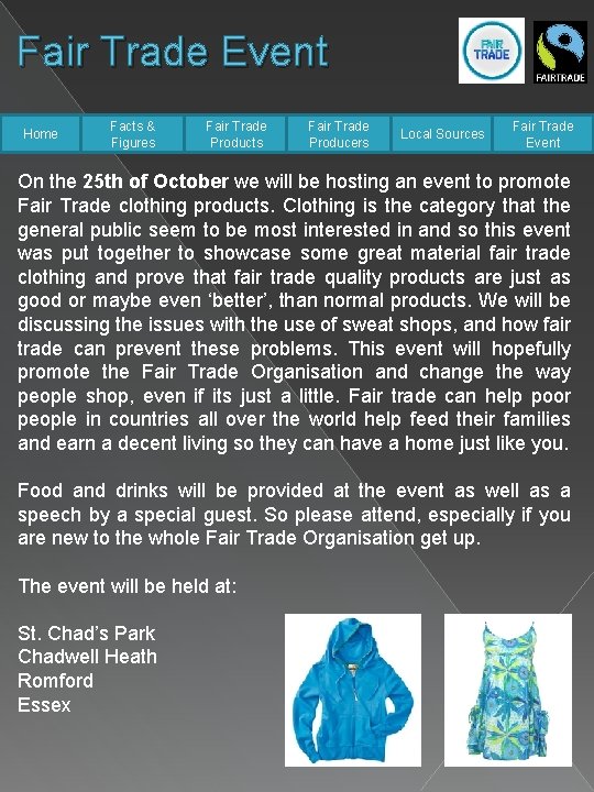 Fair Trade Event Home Facts & Figures Fair Trade Products Fair Trade Producers Local