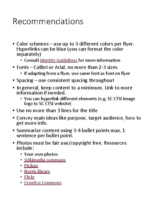 Recommendations • Color schemes – use up to 3 different colors per flyer. Hyperlinks
