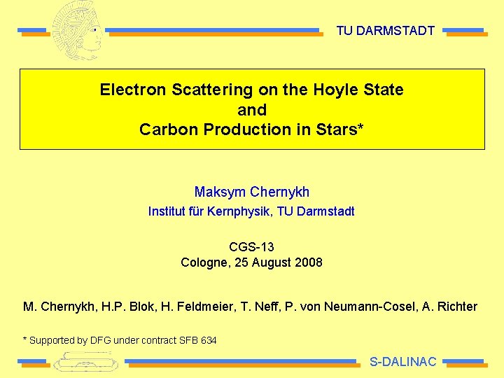 TU DARMSTADT Electron Scattering on the Hoyle State and Carbon Production in Stars* Maksym