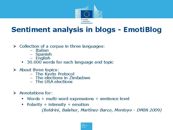 Sentiment analysis in blogs - Emoti. Blog Ø Collection of a corpus in three