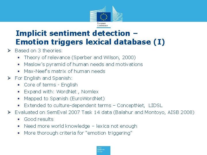 Implicit sentiment detection – Emotion triggers lexical database (I) Ø Based on 3 theories: