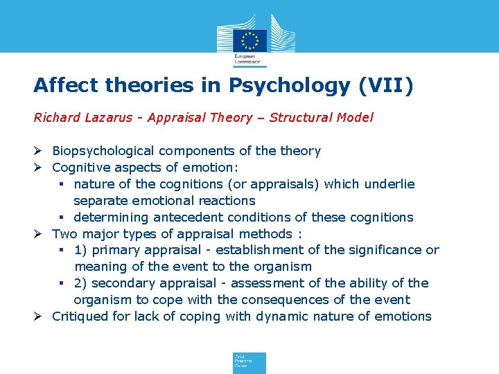 Affect theories in Psychology (VII) Richard Lazarus - Appraisal Theory – Structural Model Ø