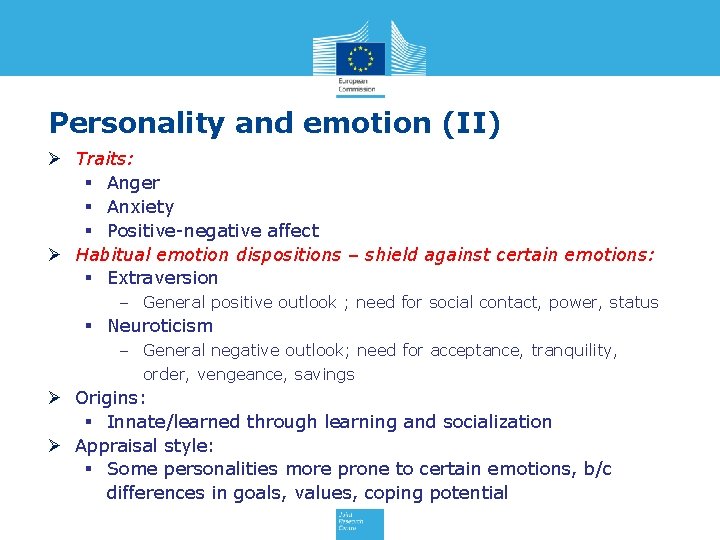 Personality and emotion (II) Ø Traits: § Anger § Anxiety § Positive-negative affect Ø