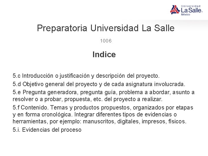 Preparatoria Universidad La Salle 1006 Indice 5. c Introducción o justificación y descripción del