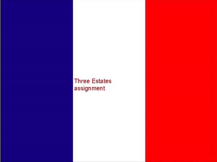 Three Estates assignment Three Estates assignment