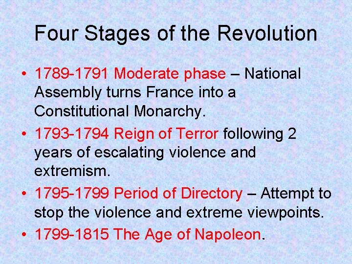 Four Stages of the Revolution • 1789 -1791 Moderate phase – National Assembly turns Four Stages of the Revolution • 1789 -1791 Moderate phase – National Assembly turns