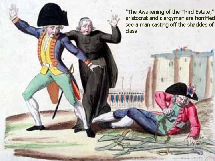 "The Awakening of the Third Estate, " aristocrat and clergyman are horrified see a "The Awakening of the Third Estate, " aristocrat and clergyman are horrified see a