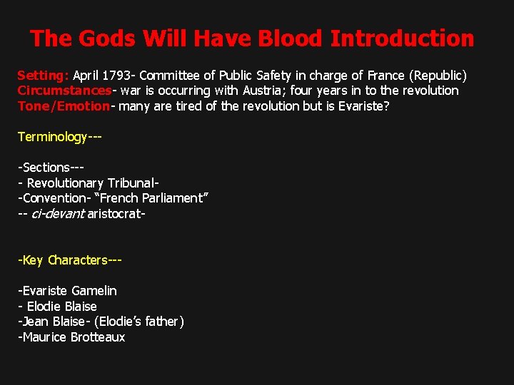 The Gods Will Have Blood Introduction Setting: April 1793 - Committee of Public Safety The Gods Will Have Blood Introduction Setting: April 1793 - Committee of Public Safety