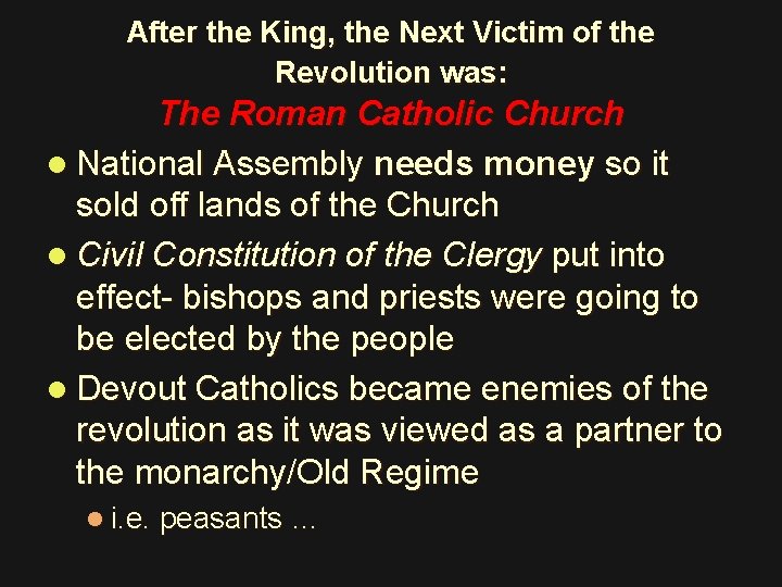 After the King, the Next Victim of the Revolution was: The Roman Catholic Church After the King, the Next Victim of the Revolution was: The Roman Catholic Church