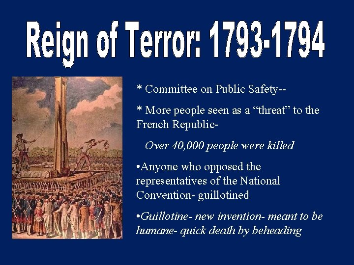 * Committee on Public Safety-* More people seen as a “threat” to the French * Committee on Public Safety-* More people seen as a “threat” to the French