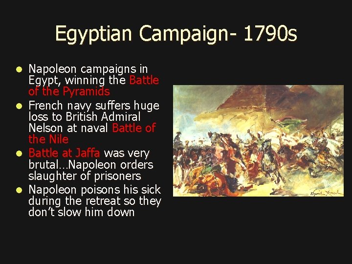Egyptian Campaign- 1790 s l l Napoleon campaigns in Egypt, winning the Battle of Egyptian Campaign- 1790 s l l Napoleon campaigns in Egypt, winning the Battle of