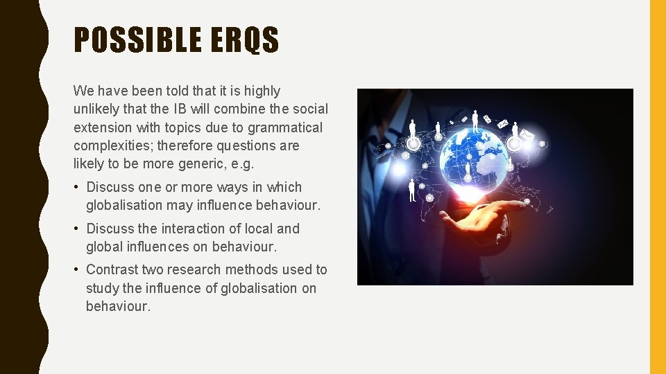 POSSIBLE ERQS We have been told that it is highly unlikely that the IB