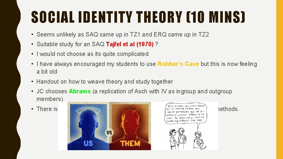 SOCIAL IDENTITY THEORY (10 MINS) • Seems unlikely as SAQ came up in TZ