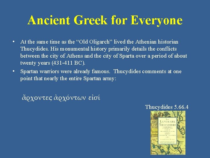 Ancient Greek for Everyone • At the same time as the “Old Oligarch” lived