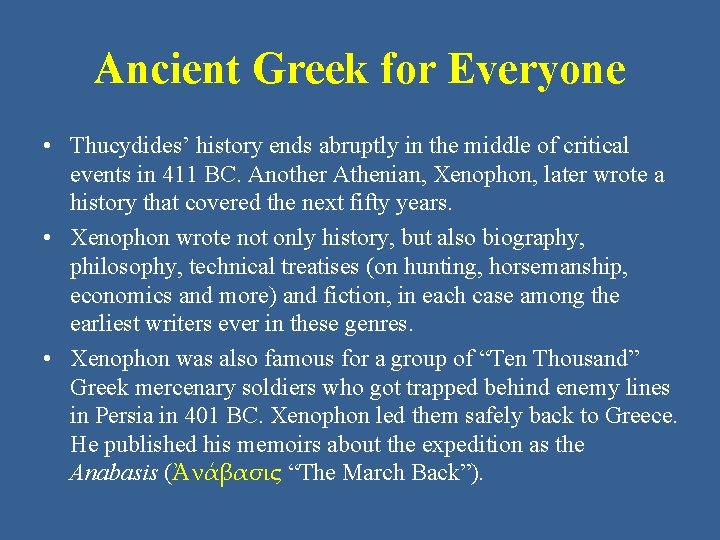 Ancient Greek for Everyone • Thucydides’ history ends abruptly in the middle of critical